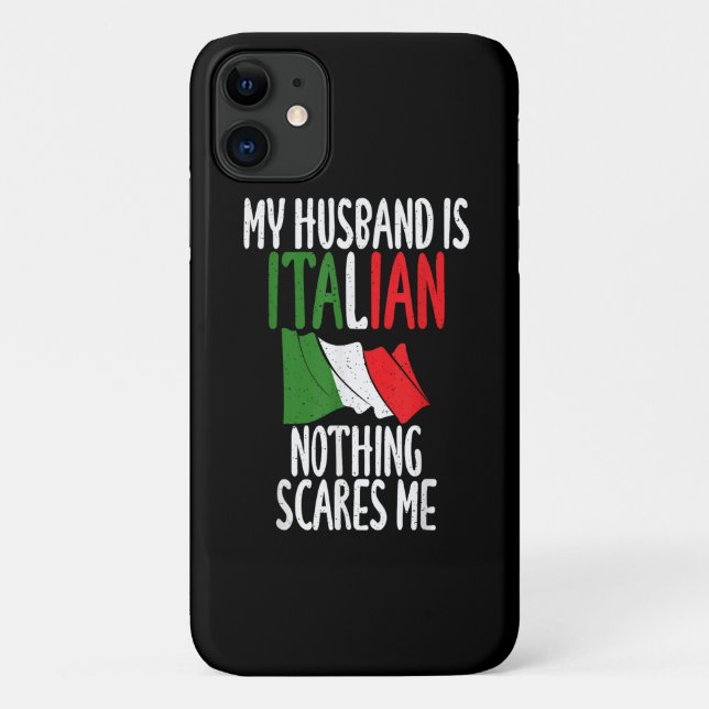 Capa Para iPhone 11 Meu marido é italiano nada me assusta (Verso)