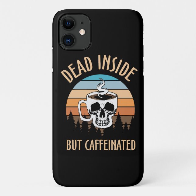 Capa Para iPhone 11 Morto por dentro, mas cafeinado (Verso)