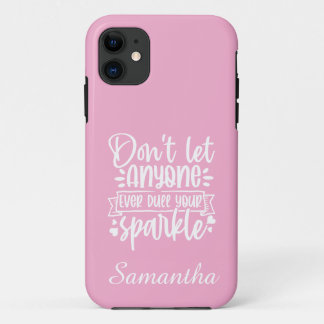 Capa Para iPhone 11 Não Deixe Ninguém Escurecer Seu Brilho - Inspirado