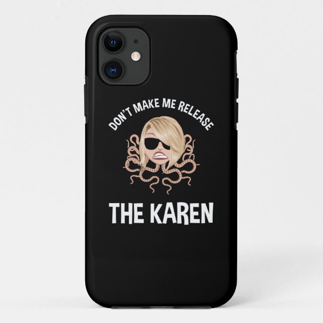 Capa Para iPhone 11 Não me faça soltar a Karen (Verso)