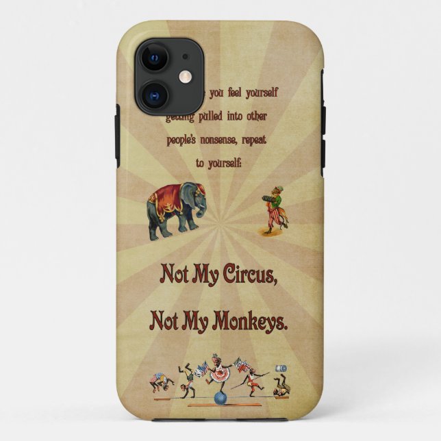 Capa Para iPhone 11 Não Meu Circo, Não Meus Macacos (Verso)
