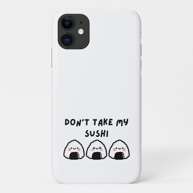 Capa Para iPhone 11 Não tome o meu Sushi (Verso)