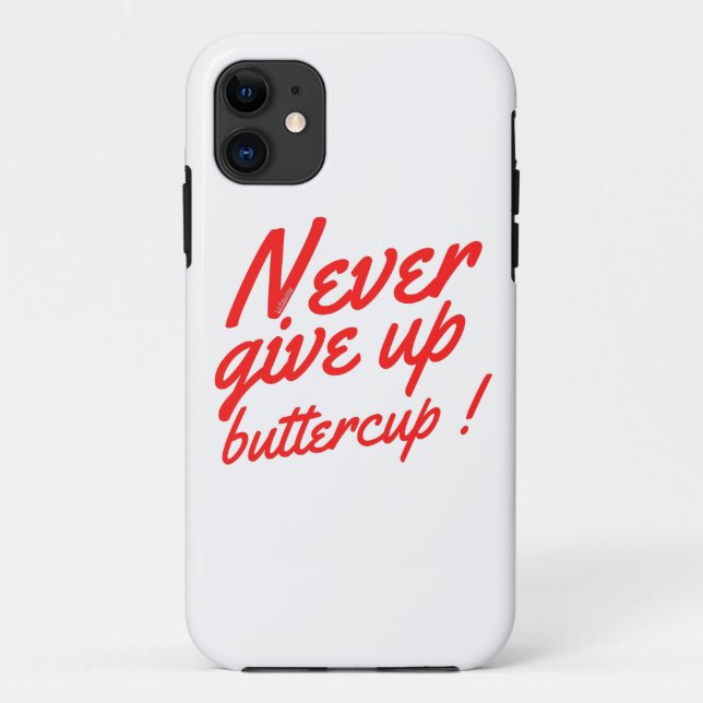 Capa Para iPhone 11 NUNCA DESISTA DA BOTTERCUP, inspiração engraçada (Verso)