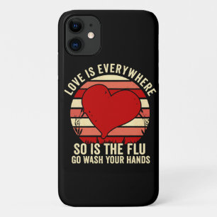 Capa Para iPhone 11 O Amor Está em Toda Parte Mas a Gripe Também Lave