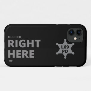 Capa Para iPhone 11 "OCCIFER AQUI" crachá engraçado da polícia