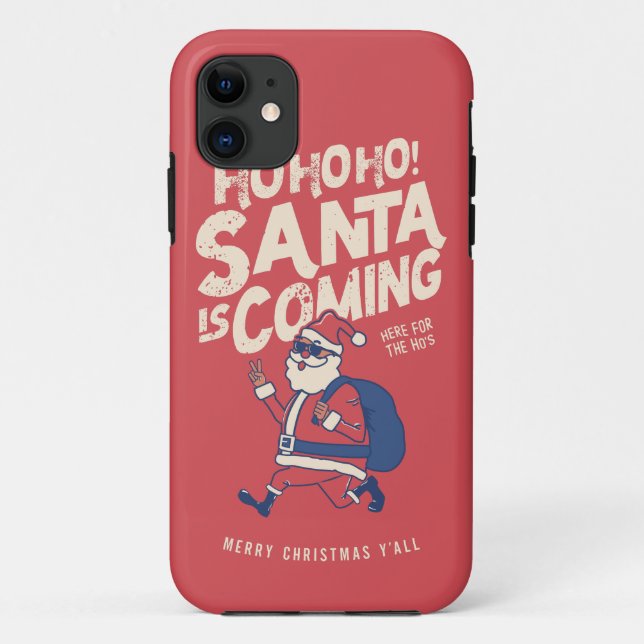 Capa Para iPhone 11 Papais noeis Engraçados Estão Vindo Para O Natal D (Verso)