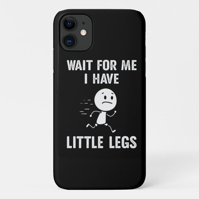 Capa Para iPhone 11 Piadas engraçadas de pernas curtas Memes Esperem p (Verso)