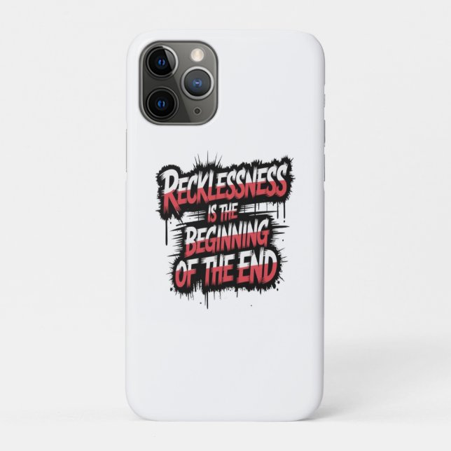 Capa Para iPhone 11 Pro A imprudência é o começo do fim (Verso)