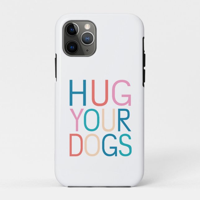 Capa Para iPhone 11 Pro Abrace seus cachorros (Verso)