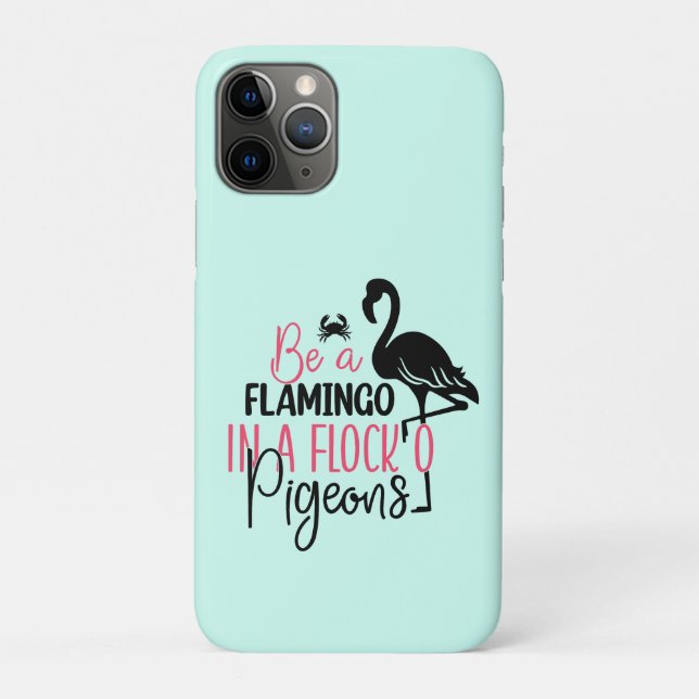 Capa Para iPhone 11 Pro Be A Flamingo In A Flock of Pigeons-27308 (Verso)