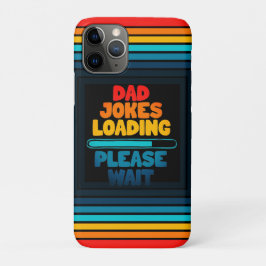 Capa Para iPhone 11 Pro Carregamento da Piada do pai Aguarde Design