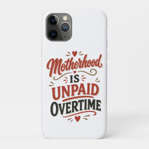 Capa Para iPhone 11 Pro Maternidade é Hora Extra Não Remunerada Dia das Mã