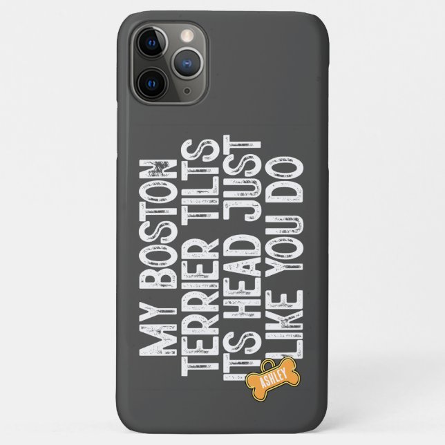 Capa Para iPhone 11 Pro Max Boston Terrier Incline a Cabeça Citação Divertida  (Verso)