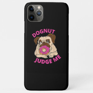 Capa Para iPhone 11 Pro Max Juiz De Dogut Me Pug Dog Come Rosquinha
