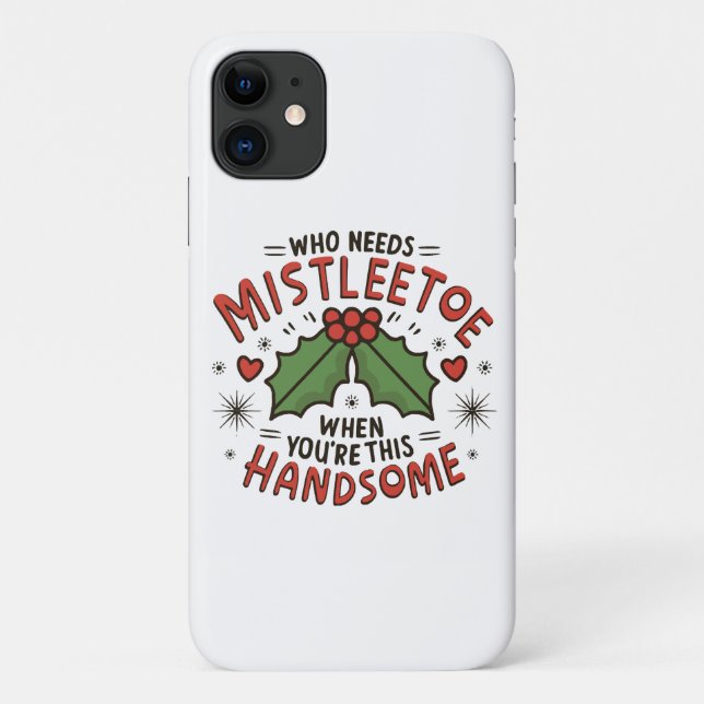 Capa Para iPhone 11 Quem Precisa de Visco Quando Você É Tão Bonito (Verso)