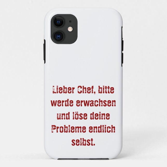 Capa Para iPhone 11 "Querido chefe, por favor amadureça..." (Verso)