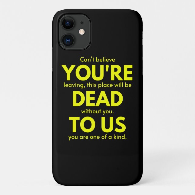Capa Para iPhone 11 Sarcástico Adeus, você é Morto para nós, Colega de (Verso)