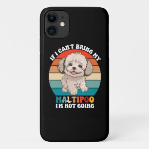 Capa Para iPhone 11 Se eu não puder levar meu cachorro Maltipoo, eu nã