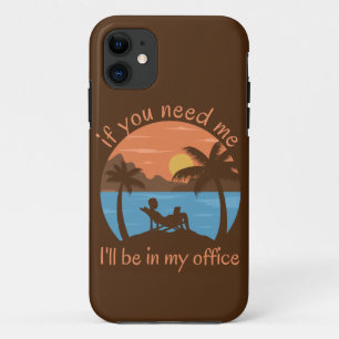 CAPA PARA iPhone 11 SE PRECISAR DE MIM... VOU ESTAR NO MEU ESCRITÓRIO.