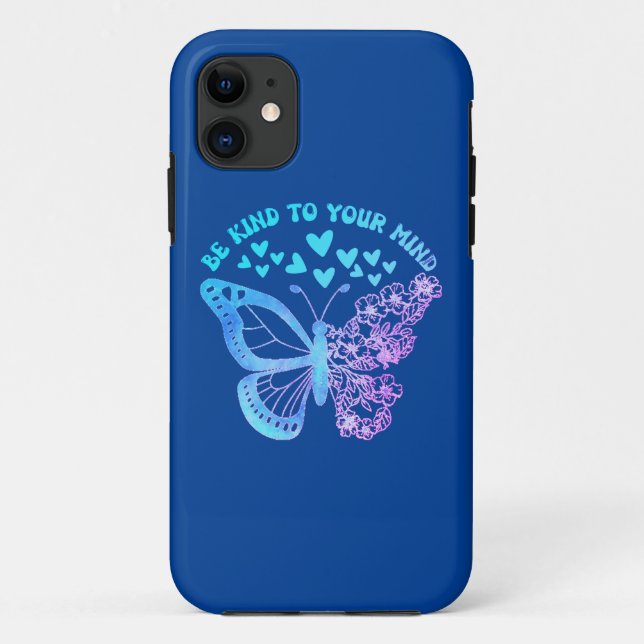 Capa Para iPhone 11 SEJA AMÁVEL À SUA MENTE borboleta, saúde mental (Verso)