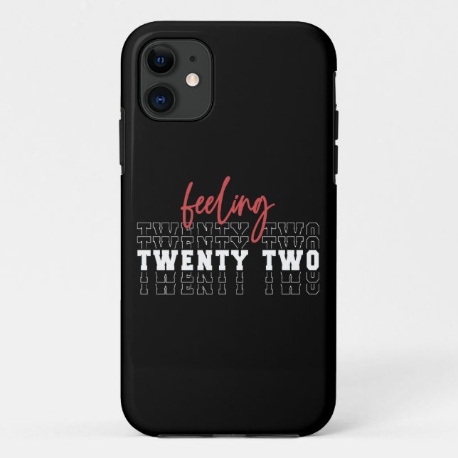 Capa Para iPhone 11 Sentir 22... 22º Presente de Aniversário (Verso)