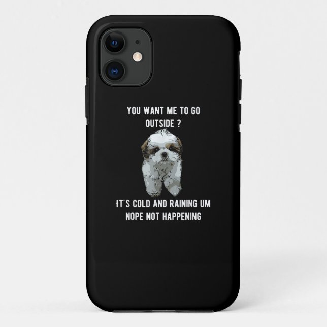 Capa Para iPhone 11 Shih Tzu | Shih Tzu Você Quer Que Eu Saia (Verso)