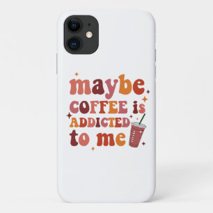 Capa Para iPhone 11 Talvez o Café seja Viciado na Minha Roupa