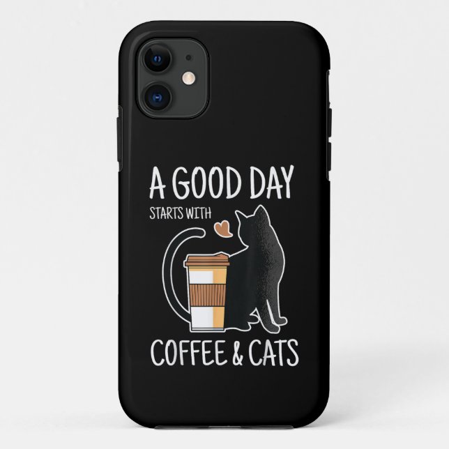 Capa Para iPhone 11 Um Bom Dia Começa Com Café E Gatos Divertido Fofo (Verso)