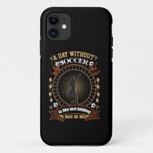 Capa Para iPhone 11 Um Dia Sem Futebol É Como Brincar Não Tenho Ide