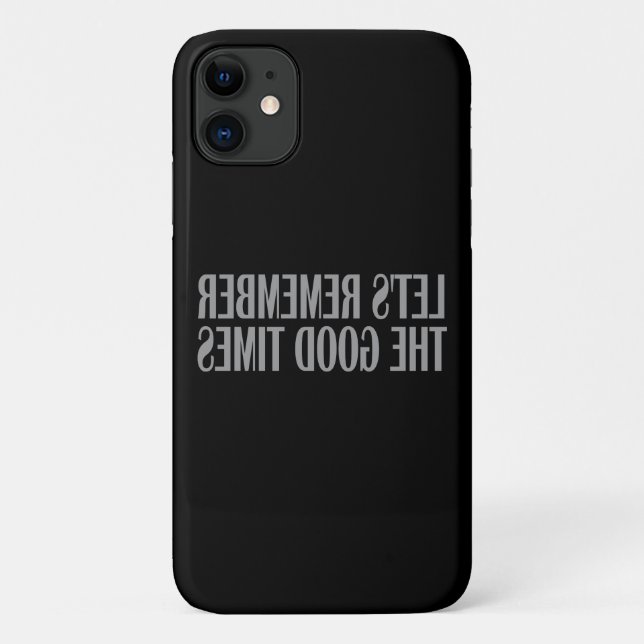 Capa Para iPhone 11 Vamos lembre-se dos bons tempos (Verso)