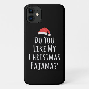 Capa Para iPhone 11 Você gosta do meu Pajama de Natal?