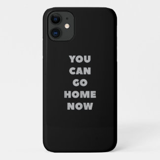 Capa Para iPhone 11 Você Pode Ir Para Casa Agora Engraçado Trabalho De