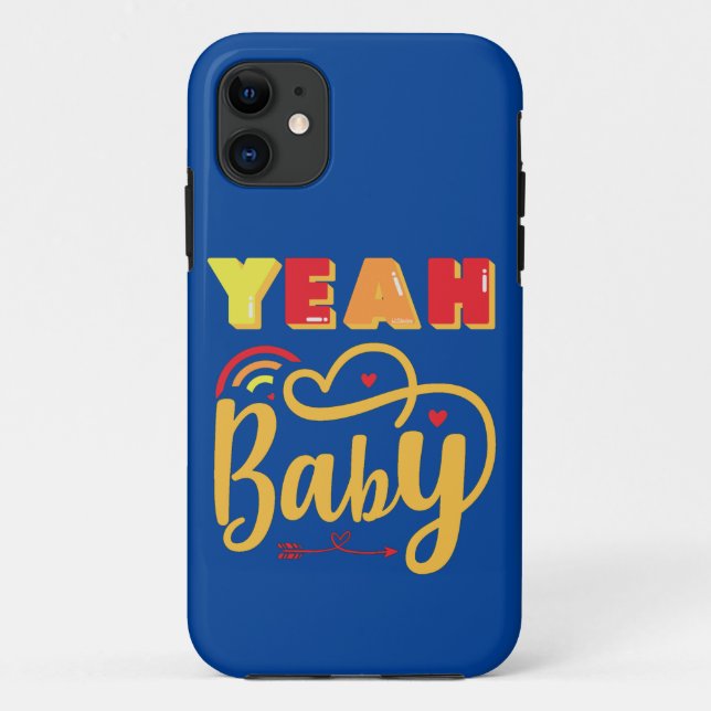 Capa Para iPhone 11 YEAH BABY - gráfico engraçado (Verso)