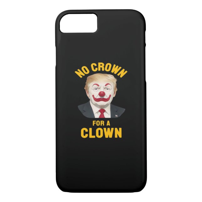 Capa Para iPhone, Case-Mate Anti-No Crown For A Clown (Verso)