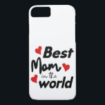 Capa iPhone 8/ 7 Best Mom In The World Mother's Day<br><div class="desc">In 2022 Mother's Day falls on Sunday March 27th (Sunday May 8th in the USA)</div>