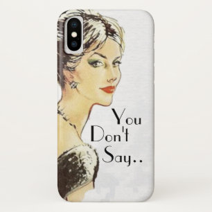Capa Para iPhone Da Case-Mate Escândalo de mulher vintage "Você não diz" cita
