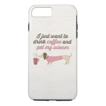 Eu apenas quero beber o café & pet meu wiener (o