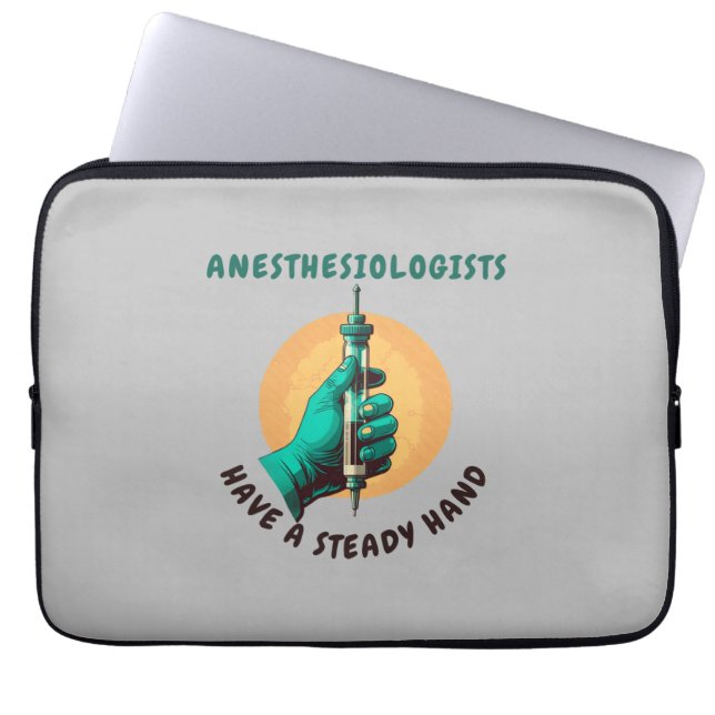 Capa Para Notebook Anesthesiologists have a steady hand, Anesthesia (Frente)
