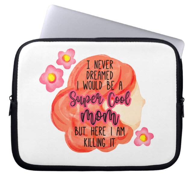 Capa Para Notebook Eu Nunca Sonhei Que Seria Uma Mãe Super Legal (Frente)