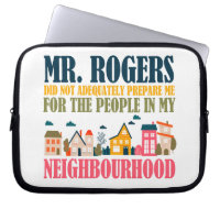 O Sr. Rogers não me preparou na minha vizinhança