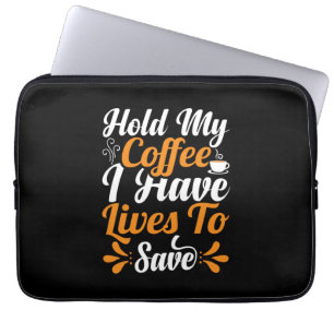 Capa Para Notebook Presente de Enfermeira Segure meu café que tenho