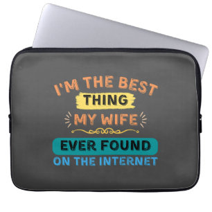 Capa Para Notebook Sou a melhor coisa que minha esposa encontrou, mar