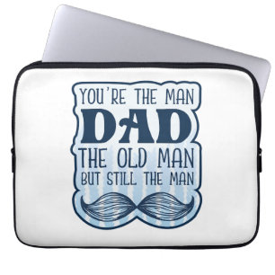 Capa Para Notebook Você é o homem Pai o velho, mas ainda assim o home