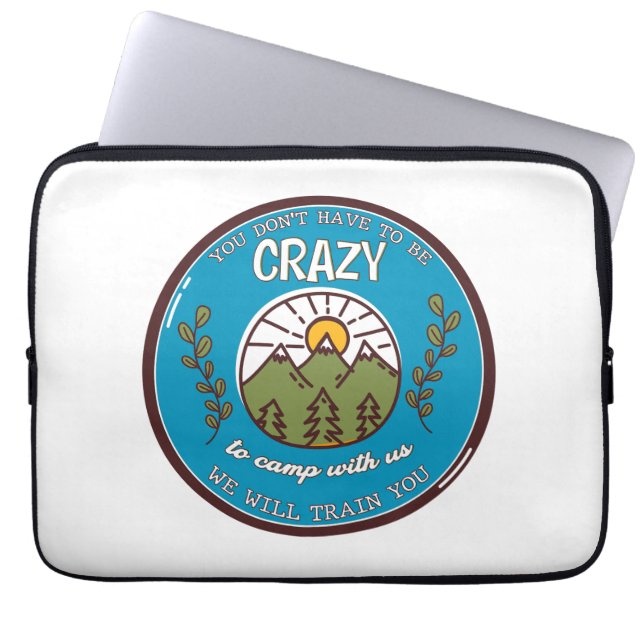 Capa Para Notebook Você não precisa ser louco para acampar conosco (Frente)