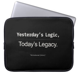 Capa Para Notebook Yesterday's Logic Today's Legacy Developer Quote
