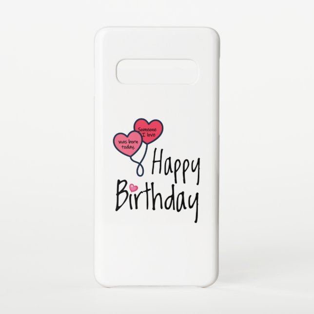 Capa Para Samsung Galaxy Alguém que amo era nascer hoje - Feliz Aniversário (Verso)