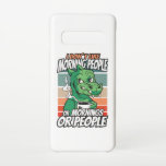 Capa Para Samsung Galaxy Eu não gosto de pessoas matinais ou manhãs ou pess<br><div class="desc">Design Dinossauro bonito e engraçado apresentando um lindo desenho animado Dinossauro com uma xícara de café e a citação "Eu não gosto de pessoas matinais,  ou de manhãs ou pessoas". Para adultos,  homens,  mulheres,  crianças,  adolescentes.</div>