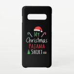 Capa Para Samsung Galaxy Minha Camisa de Natal do Pajama<br><div class="desc">Você gosta da minha camisa de pijama de Natal? Esta engraçada Camisa de Cotação de Natal é a partida perfeita para a próxima temporada de festas. Ideia de presente do Xmas excelente. Bom para os jovens e os velhos.</div>