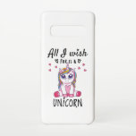 Capa Para Samsung Galaxy Tudo o que desejo é um Unicórnio<br><div class="desc">Um unicórnio maravilhoso,  doce e feliz. Design unicórnio único e atraente. Uma combinação perfeita para crianças e adultos. ideia de presente de excelente. Bom para os jovens e os velhos.</div>