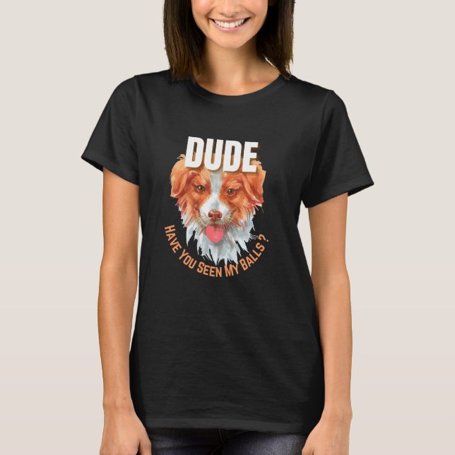 Cara, Você Viu Minhas Bolas? Camiseta (Frente)